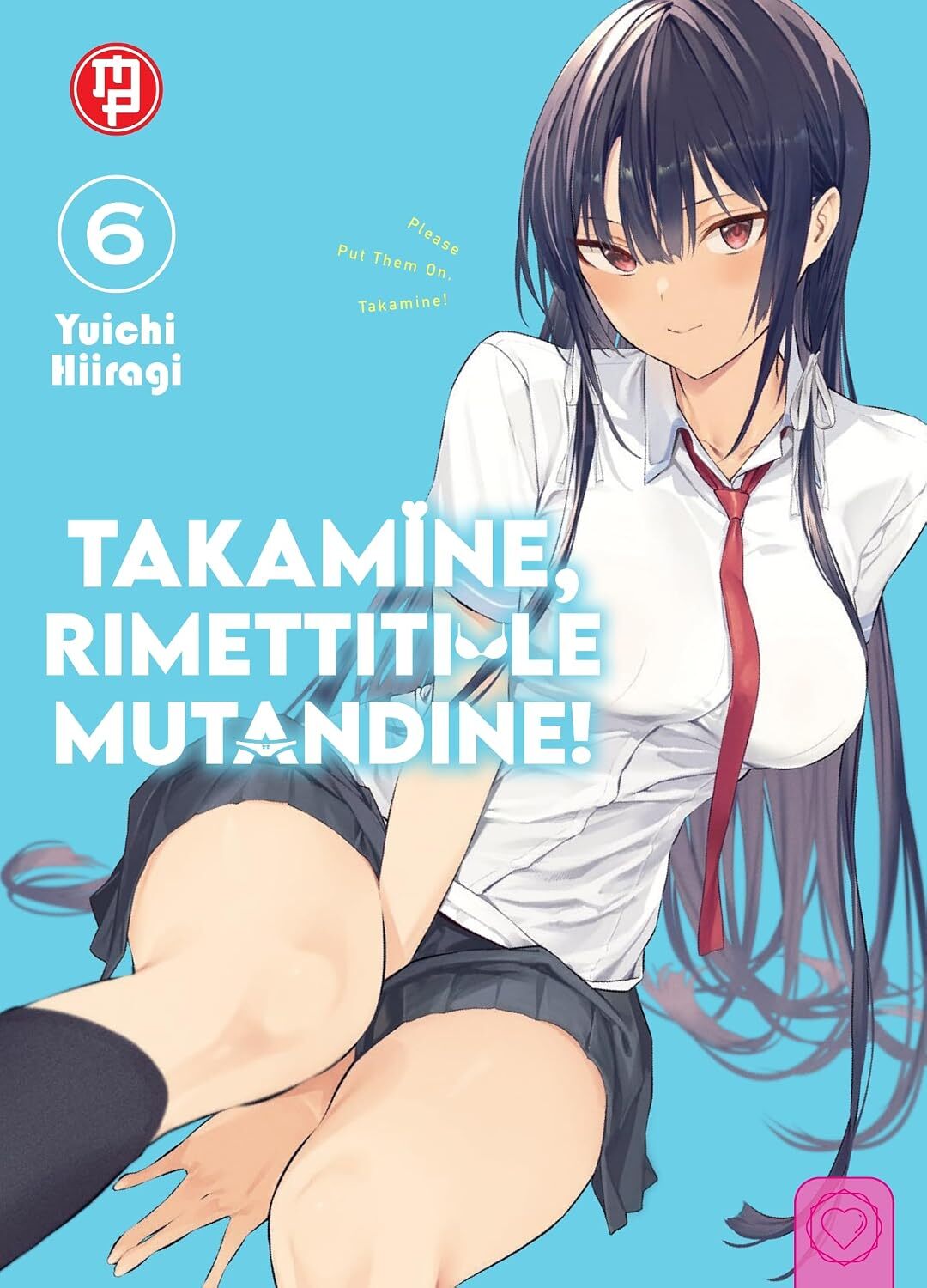 Takamine, rimettiti le mutandine!